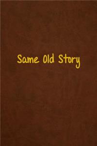 Same Old Story