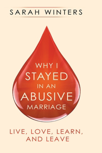 Why I Stayed in an Abusive Marriage