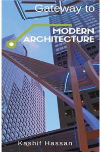 Gateway to Modern Architecture