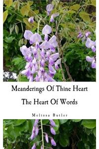 Meanderings Of Thine Heart