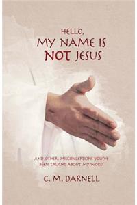 Hello, My Name Is Not Jesus