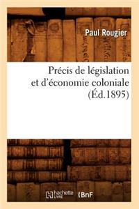 Précis de Législation Et d'Économie Coloniale (Éd.1895)