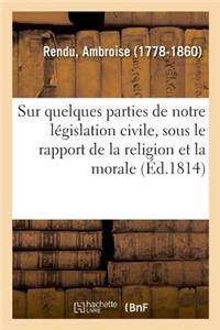 Réflexions Sur Quelques Parties de Notre Législation Civile