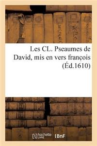 Les CL. Pseaumes de David, MIS En Vers Franc OIS