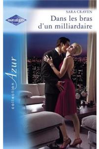 Dans Les Bras D'Un Milliardaire (Harlequin Azur)