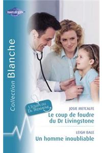 Le Coup de Foudre Du Dr Livingstone - Un Homme Inoubliable (Harlequin Blanche)