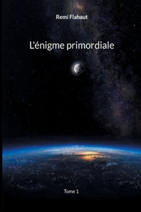 L'énigme primordiale