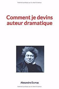 Comment je devins auteur dramatique