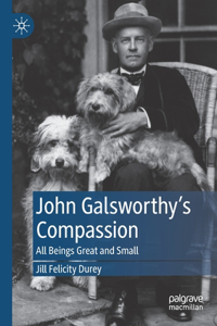 John Galsworthy’s Compassion