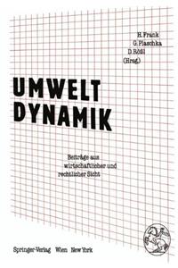 Umweltdynamik: Beitrage Aus Wirtschaftlicher Und Rechtlicher Sicht