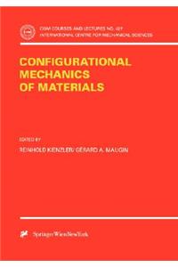 Configurational Mechanics of Materials