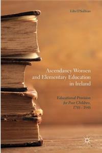 Ascendancy Women and Elementary Education in Ireland