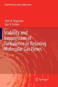 Stability and Suppression of Turbulence in Relaxing Molecular Gas Flows