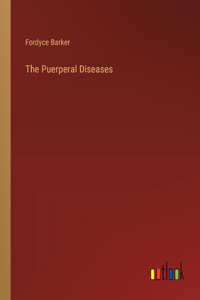 The Puerperal Diseases