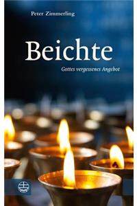 Beichte: Gottes Vergessenes Angebot