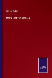 Moritz Graf von Sachsen