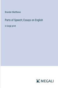 Parts of Speech; Essays on English