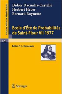Ecole d'Ete de Probabilites de Saint-Flour VII, 1977