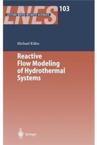 Reactive Flow Modeling of Hydrothermal Systems