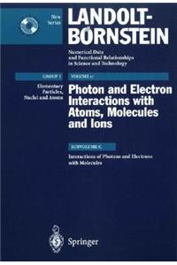 Interactions of Photons and Electrons with Molecules
