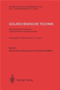 Solarchemische Technik. Solarchemisches Kolloquium 12. und 13. Juni 1989 in Köln-Porz. Tagungsberichte und Auswertungen