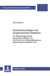 «Germanische Religion» Und Neugermanisches Heidentum