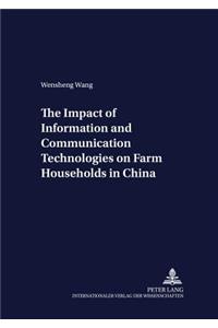 Impact of Information and Communication Technologies on Farm Households in China