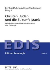 Christen, Juden und die Zukunft Israels