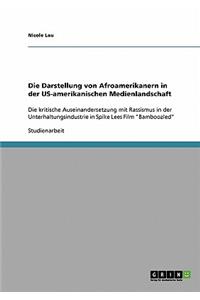 Die Darstellung von Afroamerikanern in der US-amerikanischen Medienlandschaft