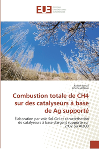 Combustion totale de CH4 sur des catalyseurs à base de Ag supporté