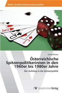 Österreichische Spitzenpolitikerinnen in den 1960er bis 1980er Jahre