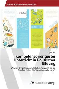 Kompetenzorientierter Unterricht in Politischer Bildung