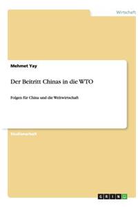 Der Beitritt Chinas in die WTO