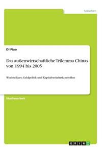 Das außenwirtschaftliche Trilemma Chinas von 1994 bis 2005