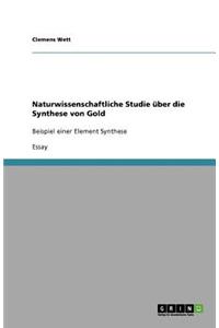 Naturwissenschaftliche Studie über die Synthese von Gold