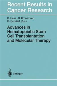 Advances in Hematopoietic Stem Cell Transplantation and Molecular Therapy