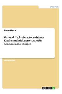 Vor- und Nachteile automatisierter Kreditentscheidungssysteme für Konsumfinanzierungen