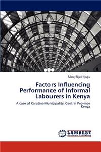 Factors Influencing Performance of Informal Labourers in Kenya