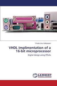 VHDL Implimentation of a 16-Bit Microprocessor