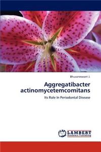 Aggregatibacter Actinomycetemcomitans
