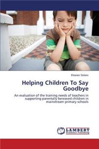 Helping Children to Say Goodbye