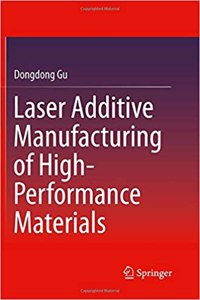 Laser Additive Manufacturing of High-Performance Materials