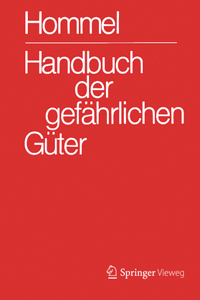 Handbuch Der Gefährlichen Güter. Gesamtwerk: Merkblätter 1-2966. Erläuterungen I Und II. Transport- Und Gefahrenklassen. Gruppenmerkblätter. Hommel Interaktiv Update Einzelplatzversion 17.0 Auf 18.0