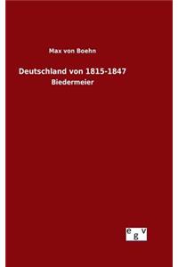 Deutschland von 1815-1847