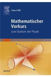 Mathematischer Vorkurs Zum Studium Der Physik: Das Begleitbuch Zum Heidelberger Online-Kurs