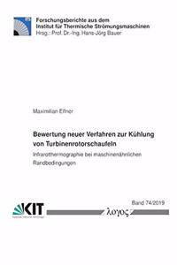 Bewertung Neuer Verfahren Zur Kuhlung Von Turbinenrotorschaufeln