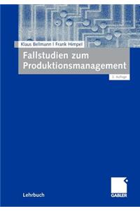 Fallstudien Zum Produktionsmanagement