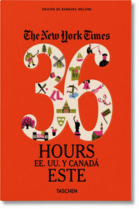 Nyt. 36 Hours. Estados Unidos Y Canadá. Este