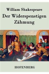 Widerspenstigen Zähmung