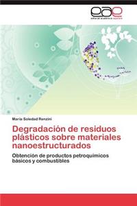 Degradacion de Residuos Plasticos Sobre Materiales Nanoestructurados